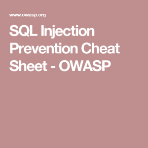 SQL Injection Prevention Cheat Sheet¶