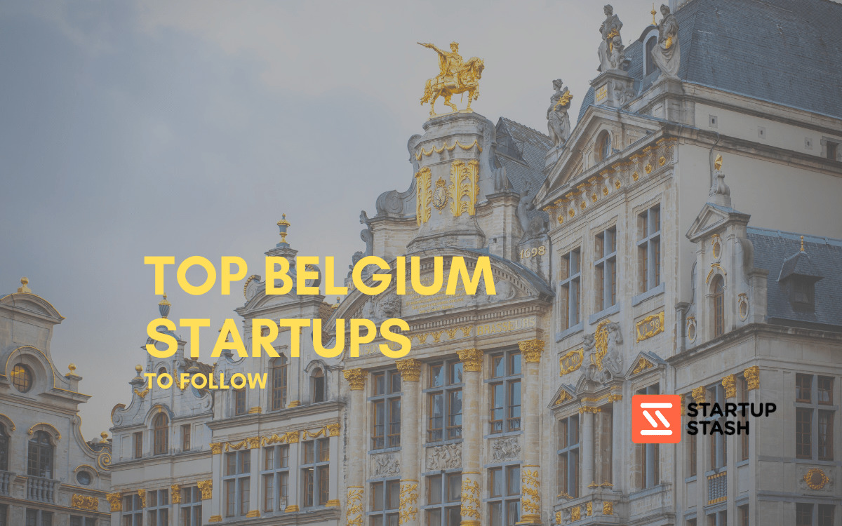 Top Belgium Startups to Watch in 2021 - Startup Stash