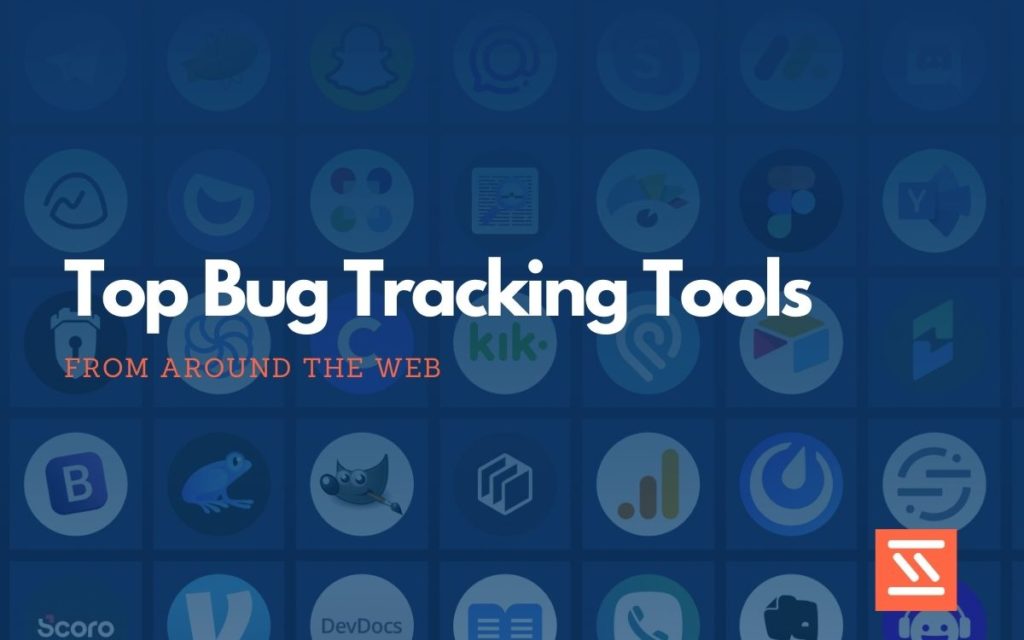 22 Best Bug Tracking Tools