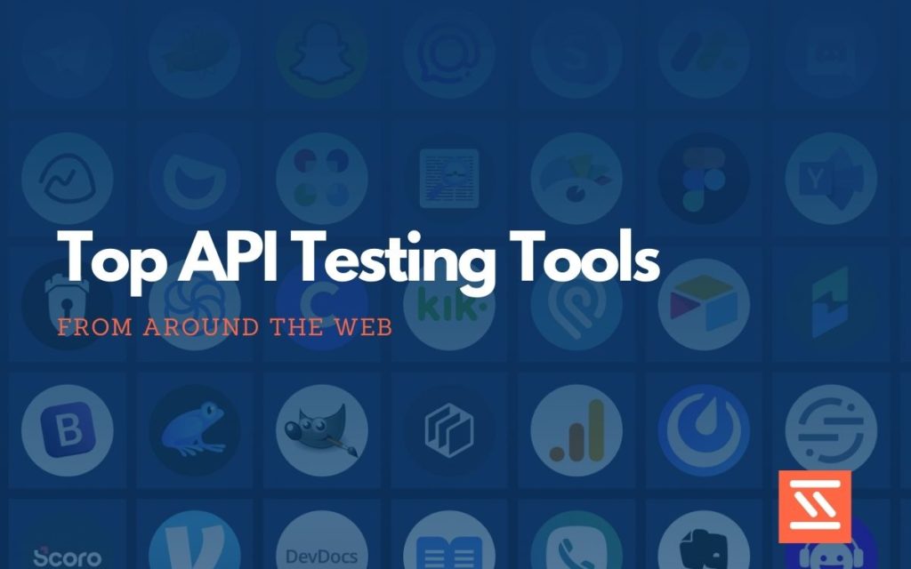 Top API Testing Tools