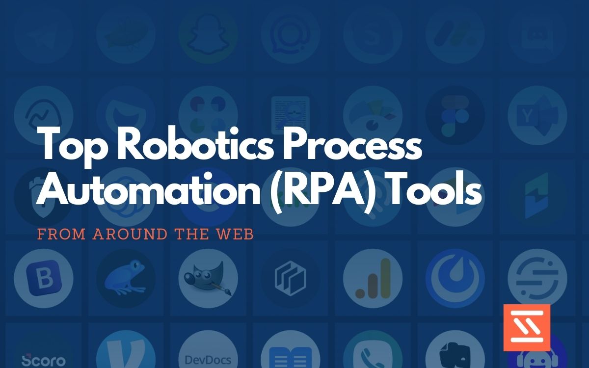 Top 23 Best Robotics Process Automation (RPA) Tools