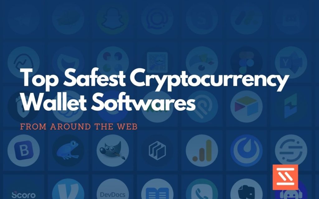 Top 15 Safest Cryptocurrency Wallet Softwares