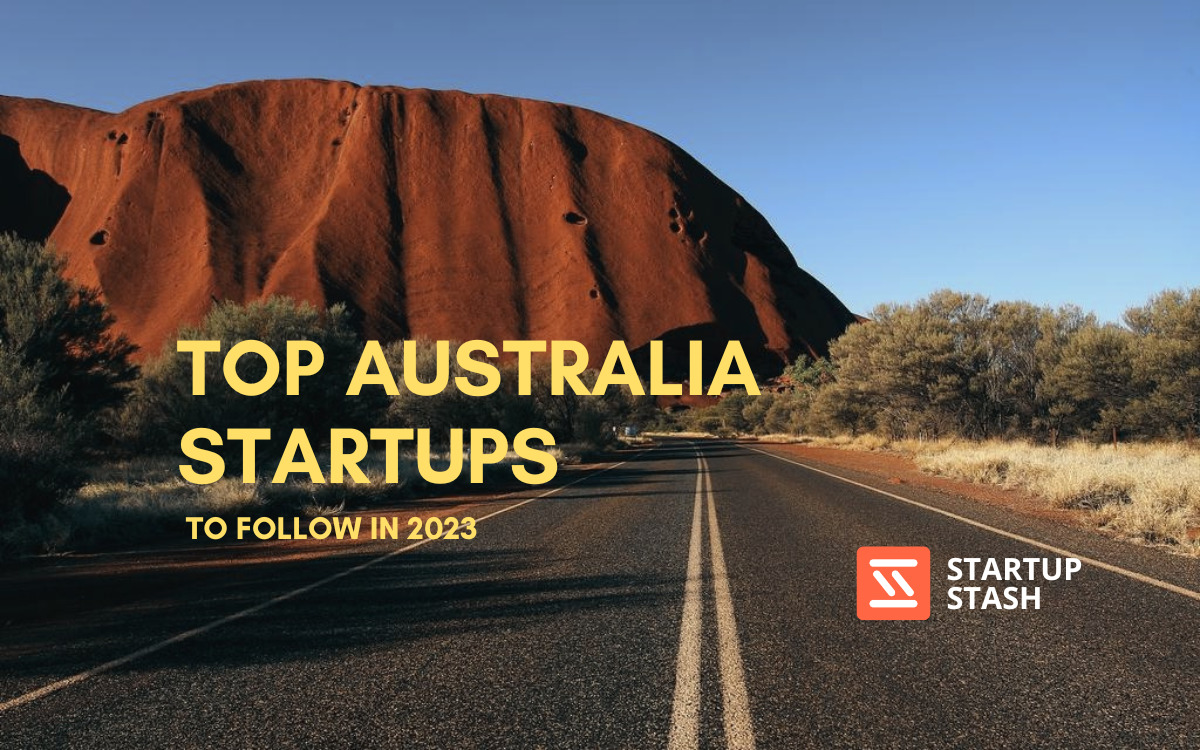 Top Australian Startups To Watch In 2023 - Startup Stash