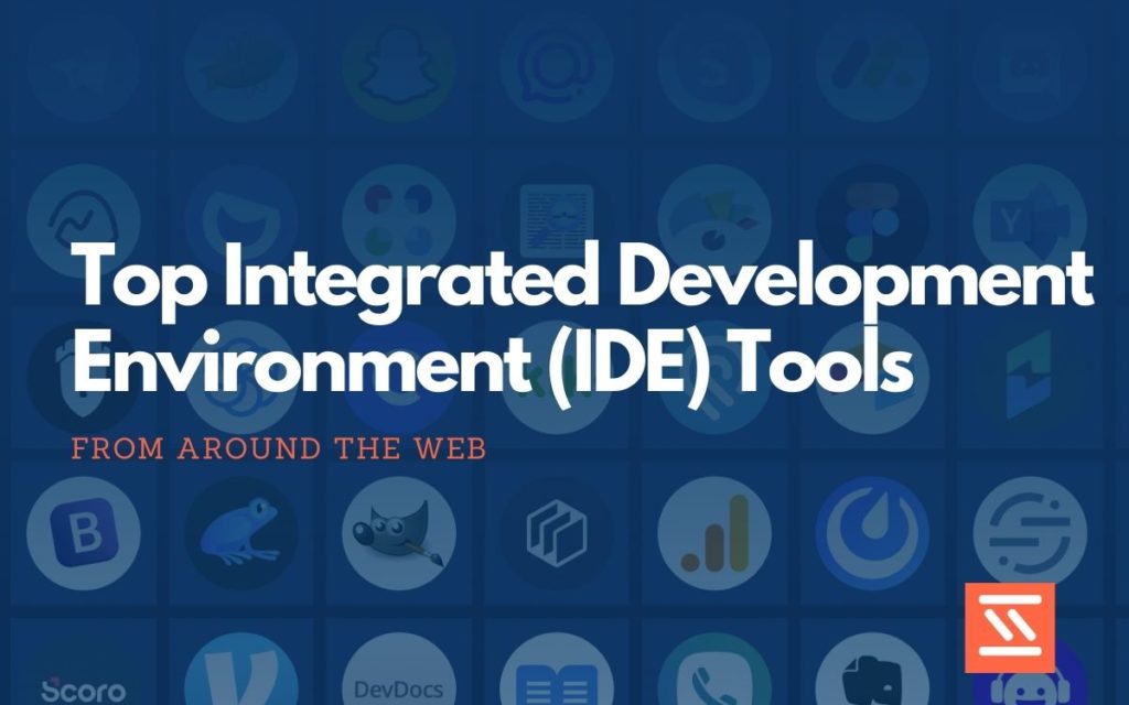 Integrated Development Environment Tools