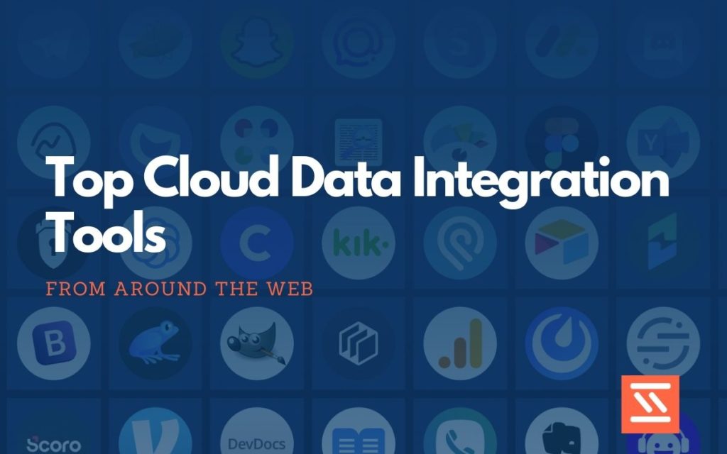 Cloud Data Integration Tools