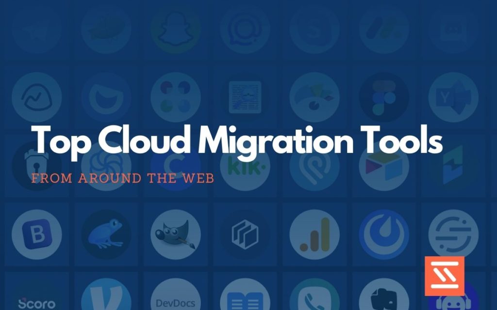 Cloud Migration Tools