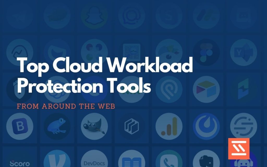 Cloud Workload Protection Tools