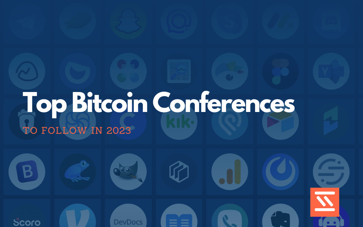 Top 18 Bitcoin Conferences To Attend In 2023 - Startup Stash