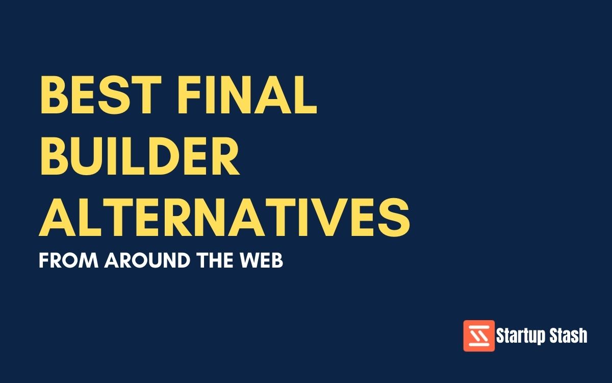 Best Final Builder Alternatives From Around The Web