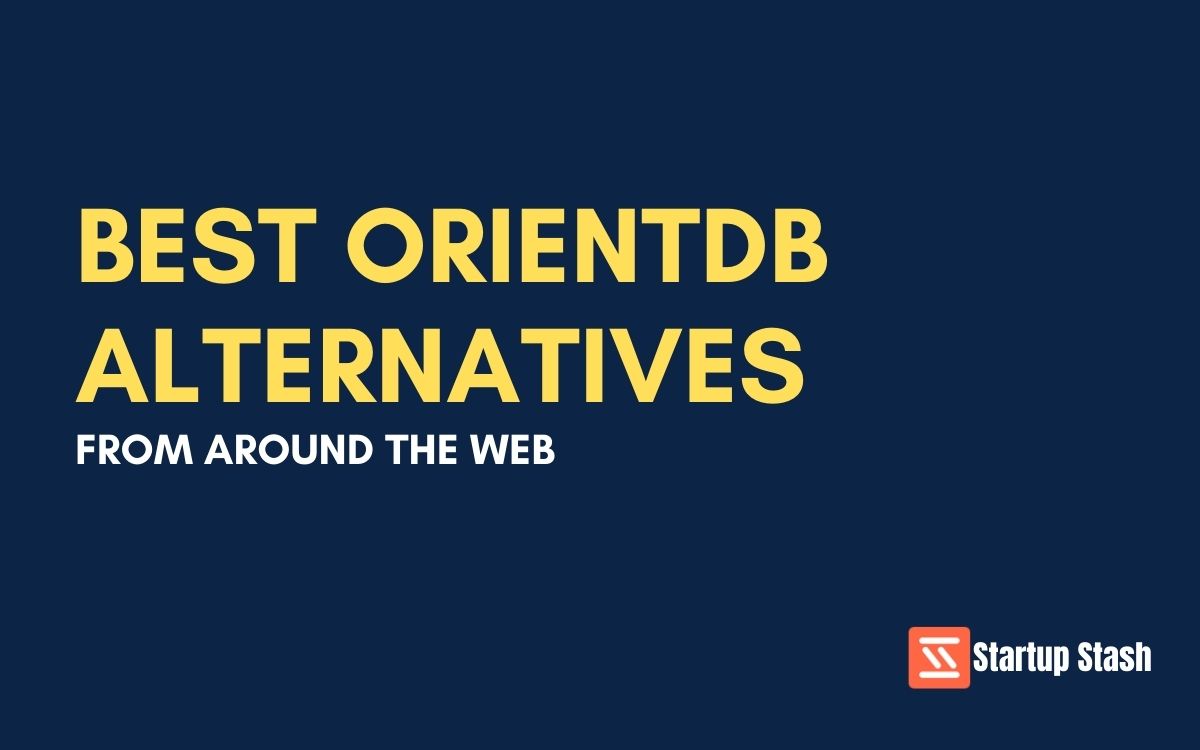 Best OrientDB Alternatives From Around The Web