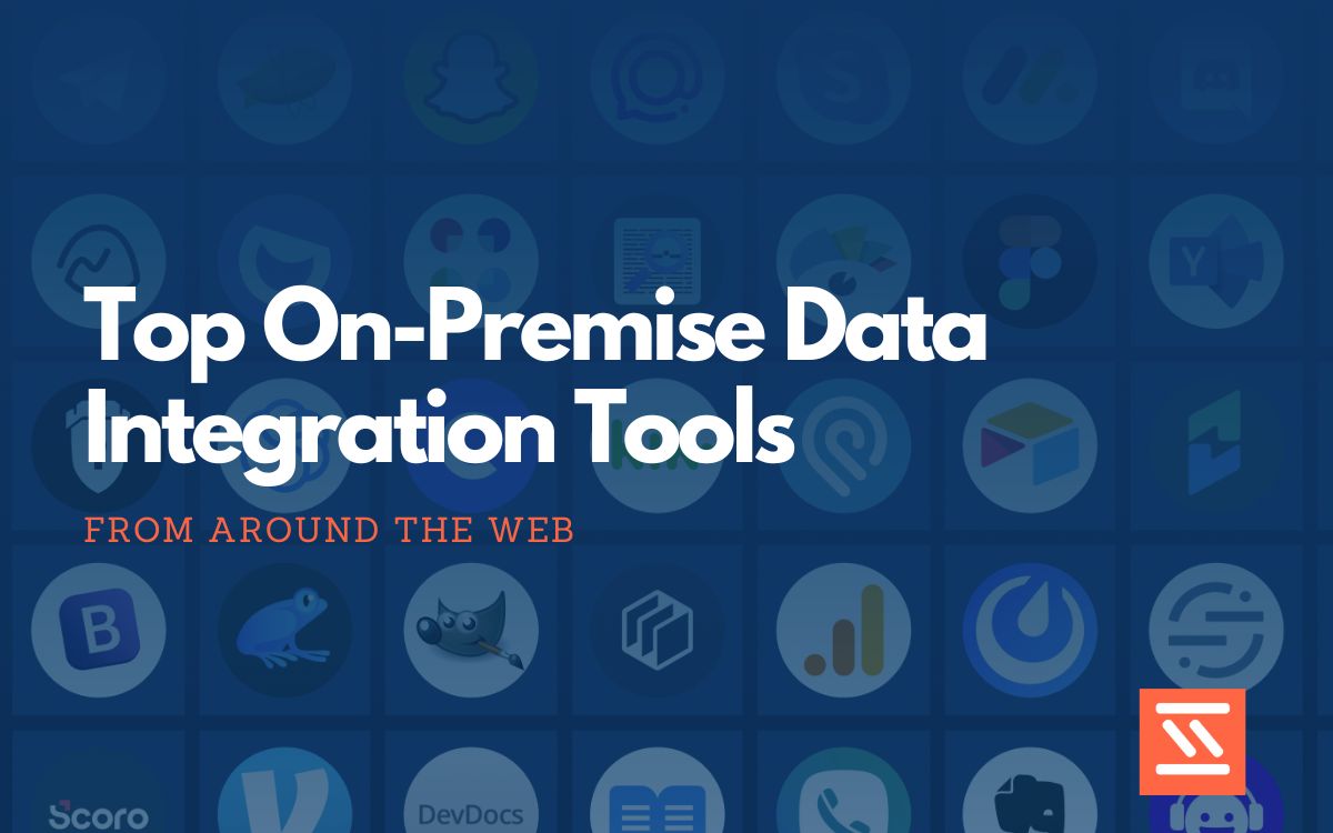 Top 20 On-Premise Data Integration Tools