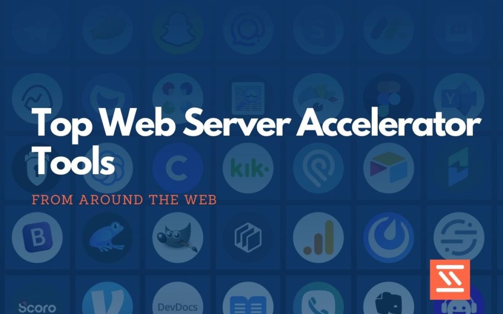 Web Server Accelerator tools