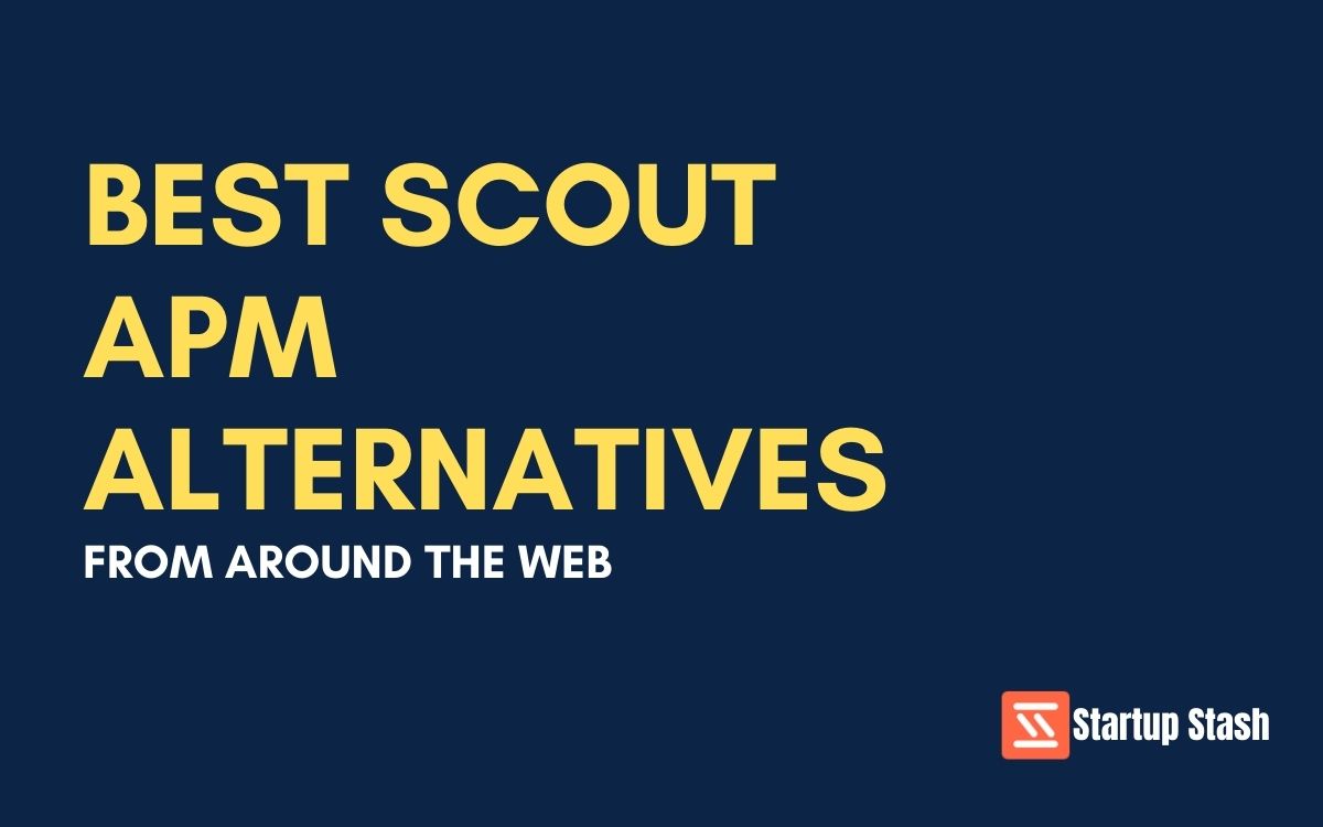 Best Scout APM Alternatives From Around The Web