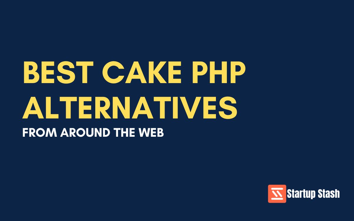 Best Cake PHP Alternatives From Around The Web