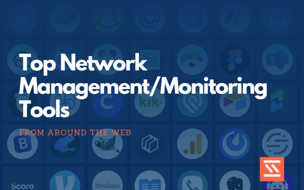 Network Management/Monitoring tools