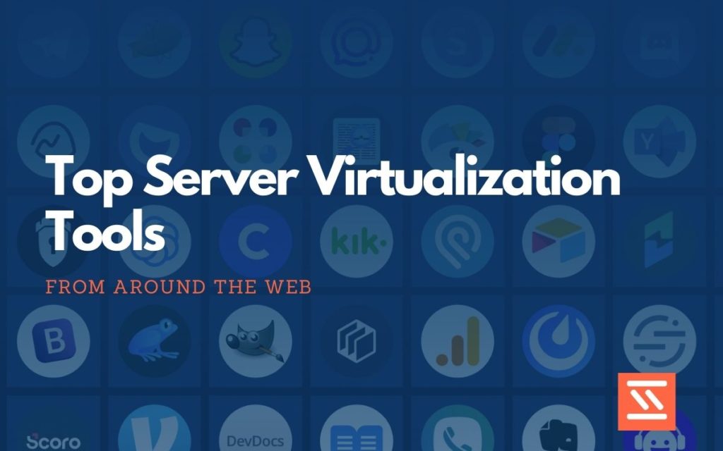 Server Virtualization Tools
