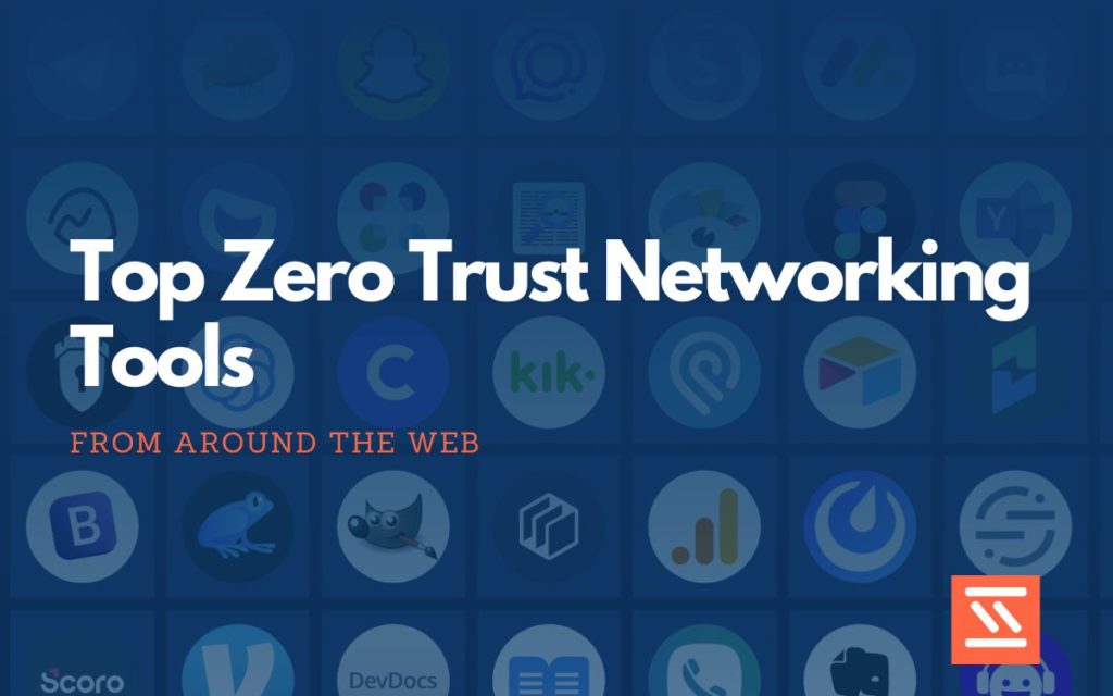 Zero Trust Networking