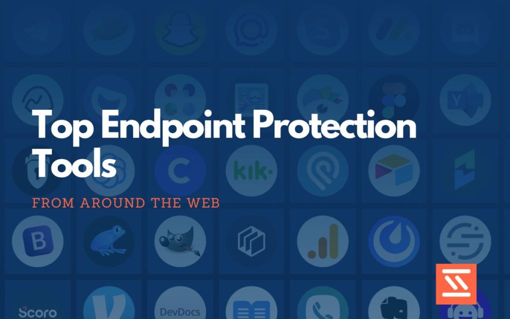 Endpoint Protection Tools