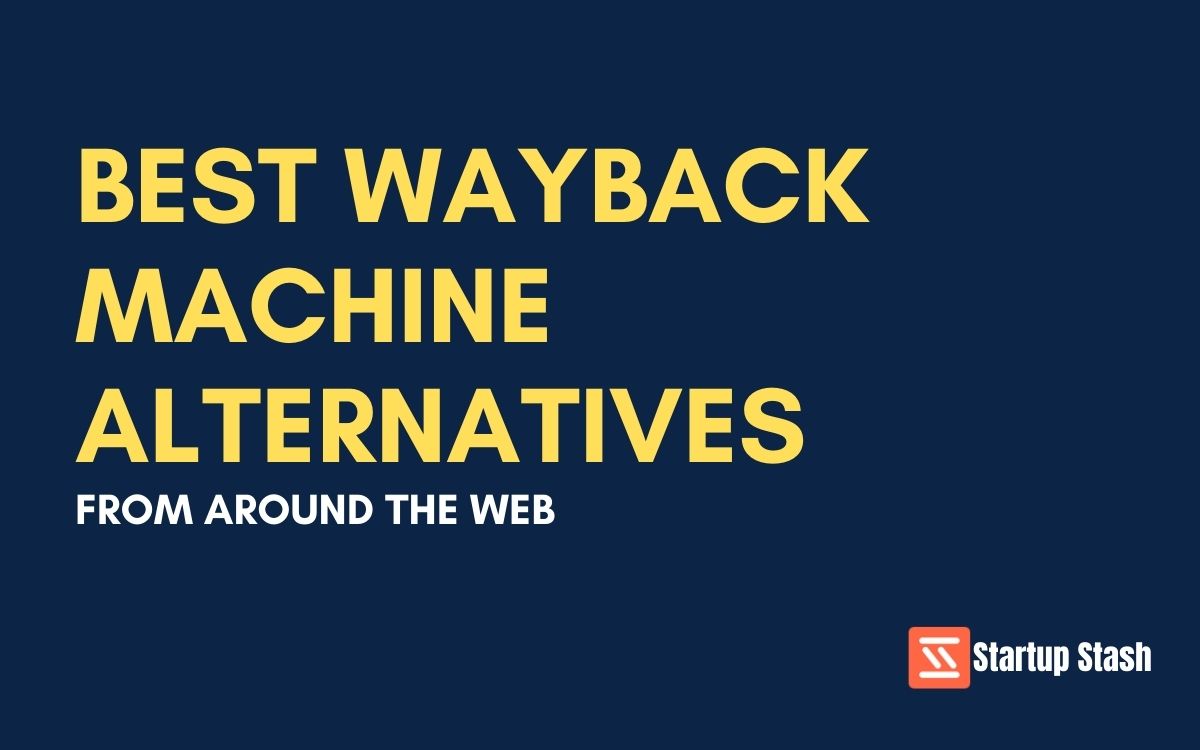 best-wayback-machine-alternatives-from-around-the-web