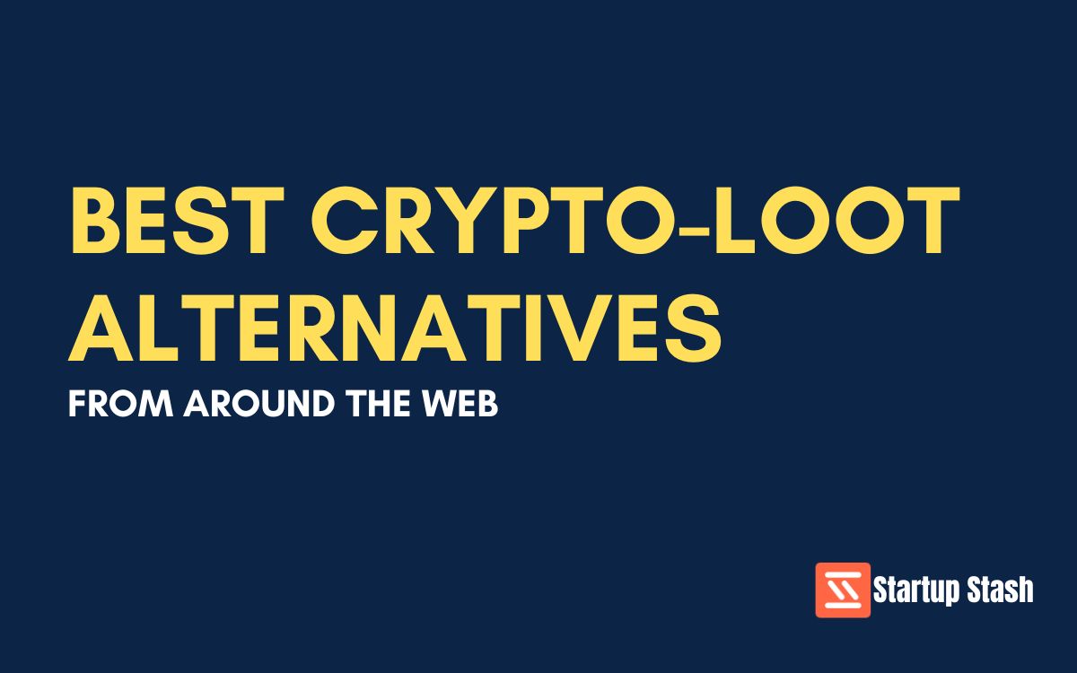 Best Crypto-Loot Alternatives From Around The Web