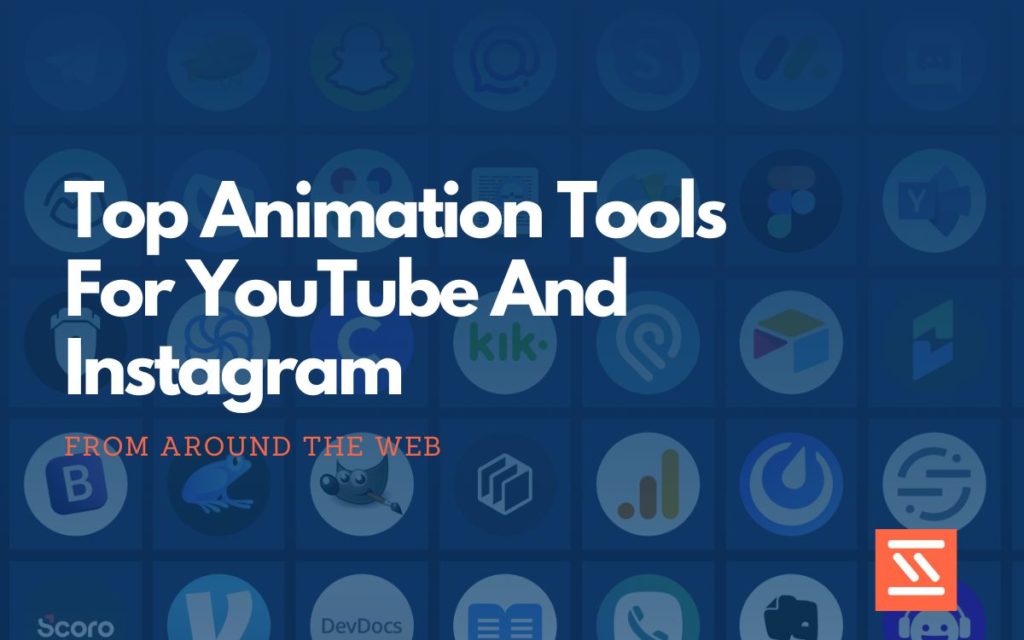 Animation Tools for YouTube and Instagram