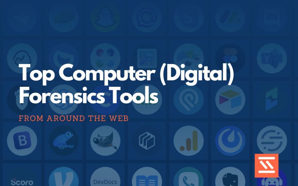 Computer (Digital) Forensics Tools