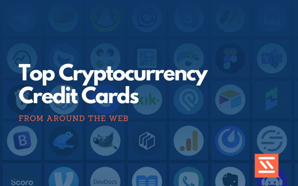 Top 16 Cryptocurrency Credit Cards
