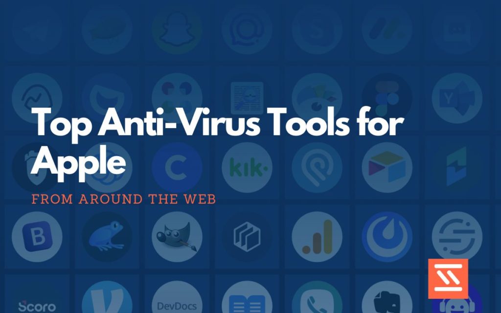 Anti-Virus Tools for Apple