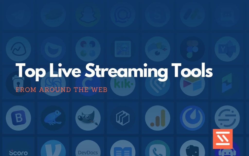 Live Streaming Tools