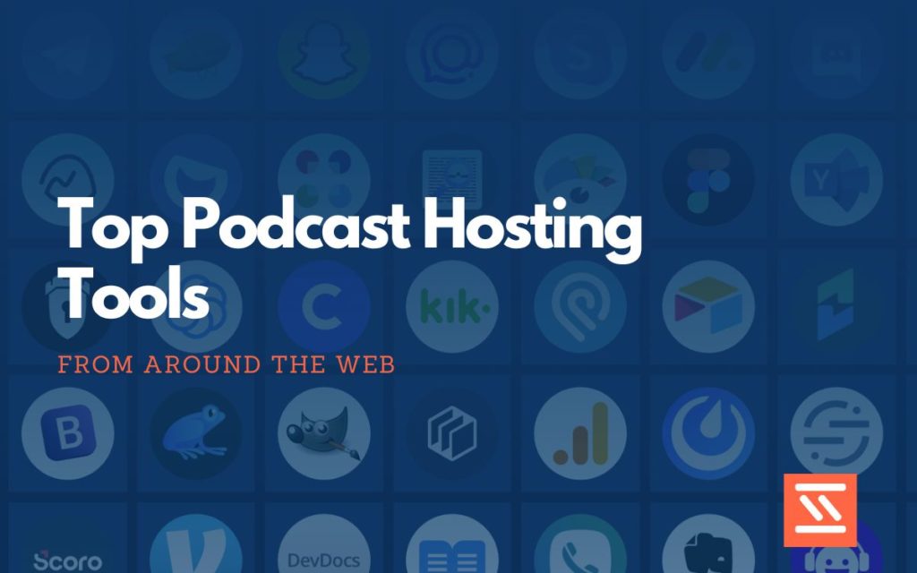 Podcast Hosting Tools