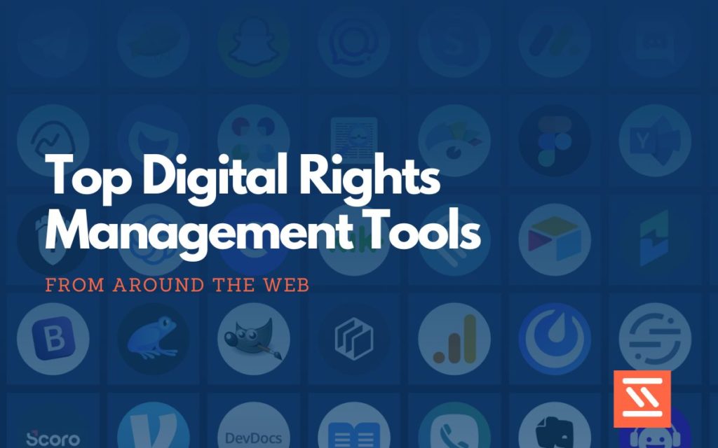 Digital Rights Management Tools