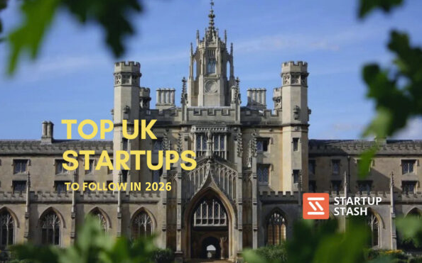 Top UK Startups To Watch in 2026
