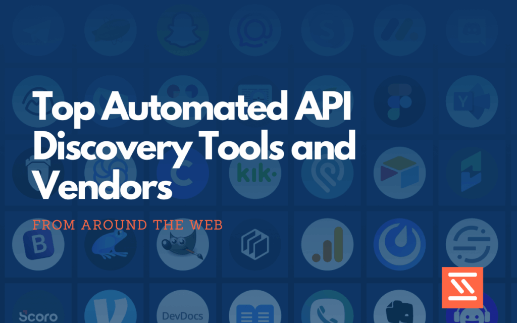 Top Automated API Discovery Tools and Vendors feature image startup stash