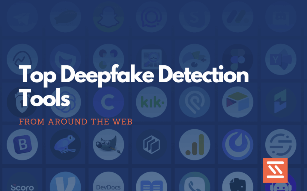Top Deepfake Detection Tools