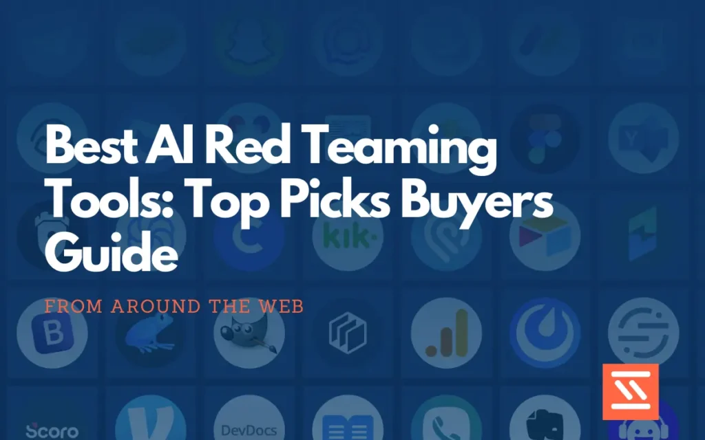 Best AI Red Teaming Tools 2025- Top Picks Buyers Guide feature image