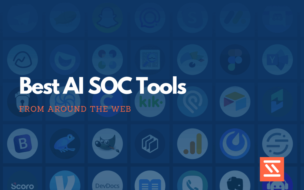 Best AI SOC Tools- Top Picks Buyers Guide feature image
