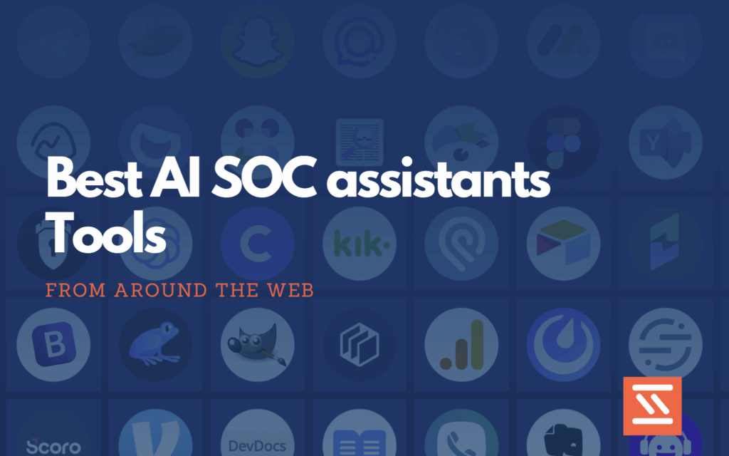 best ai soc assistants tools