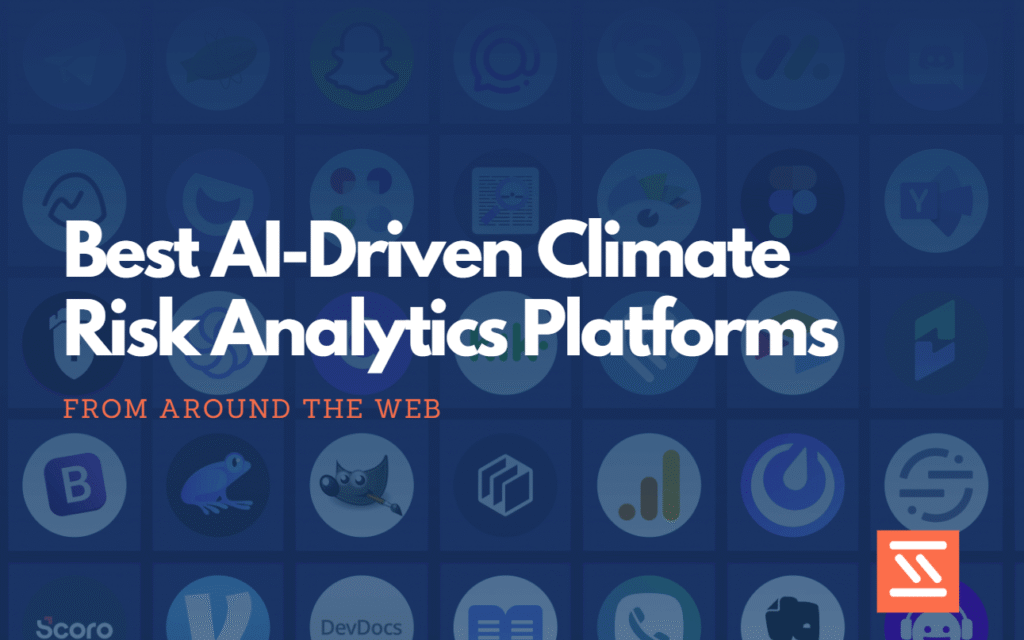 Best AI-Driven Climate Risk Analytics Platforms