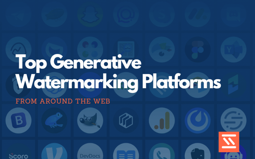 Top Generative Watermarking Platforms