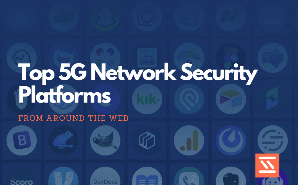 Top 5G Network Security Platforms