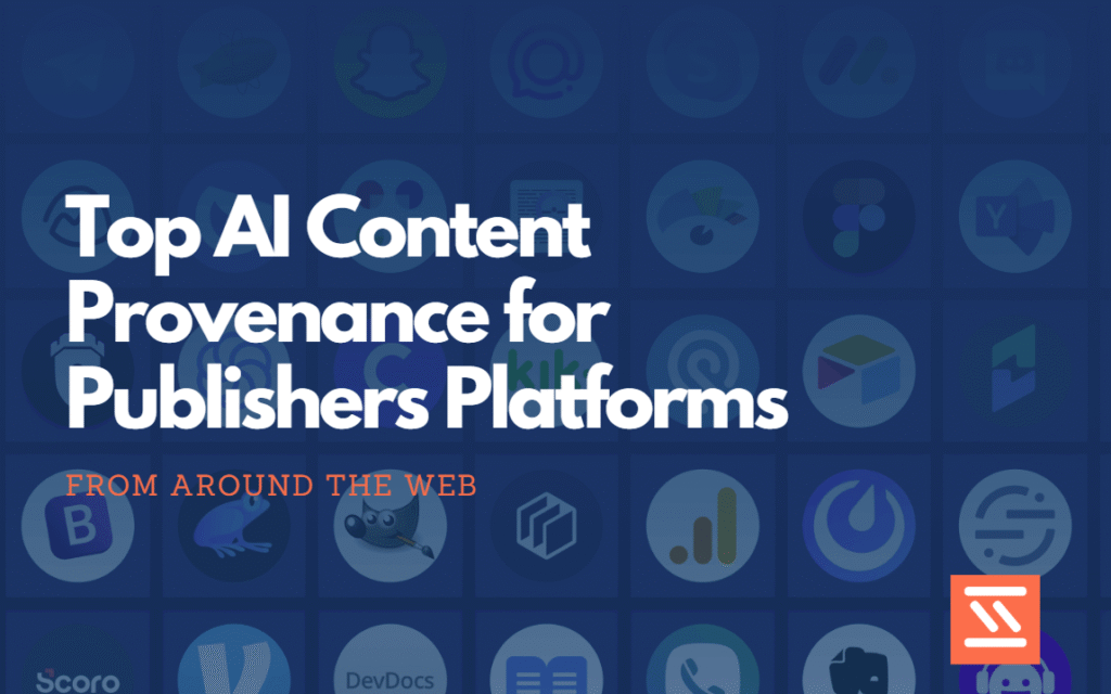 Top AI Content Provenance for Publishers Platforms