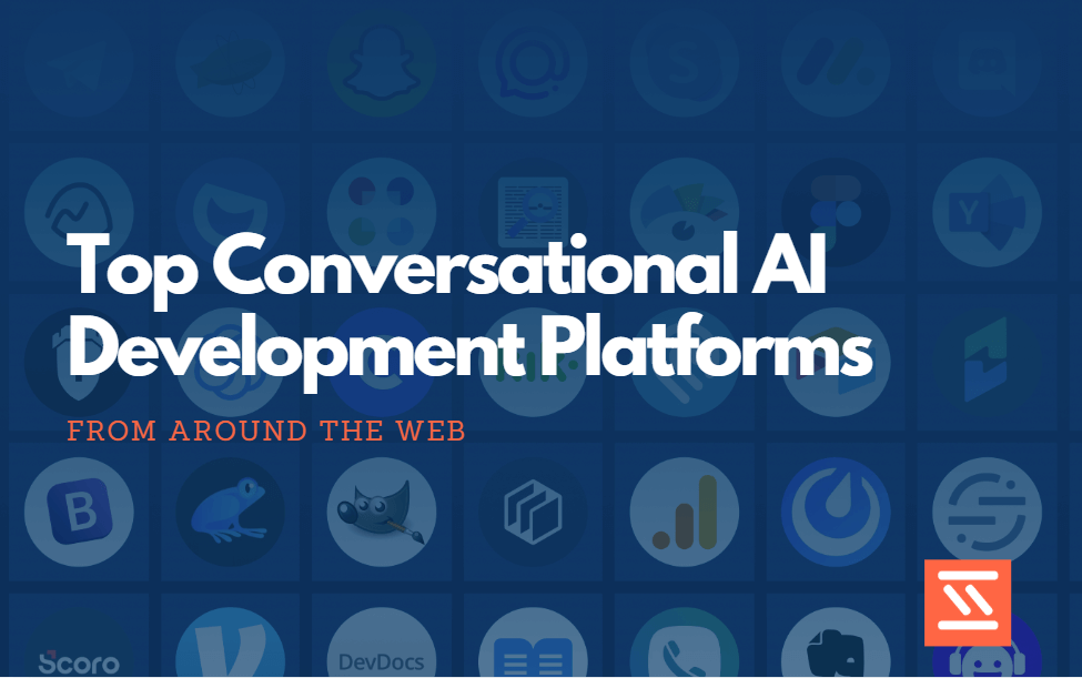 Top Conversational AI Development Platforms