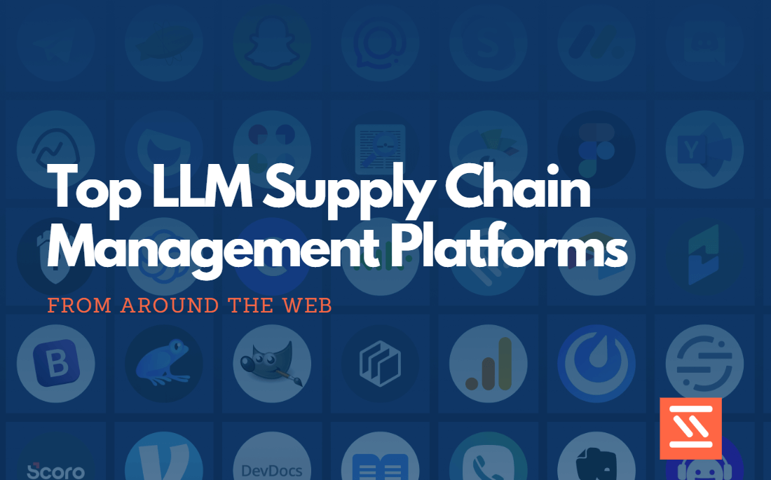 Top LLM Supply Chain Management Platforms
