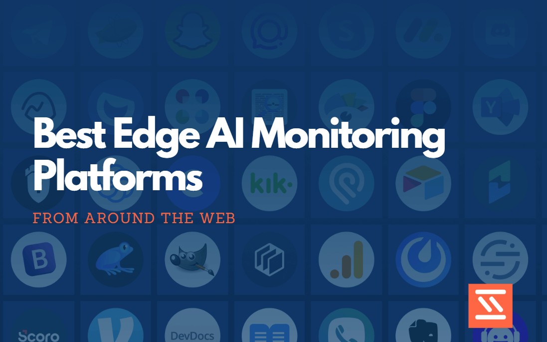 Best Edge AI Monitoring Platforms