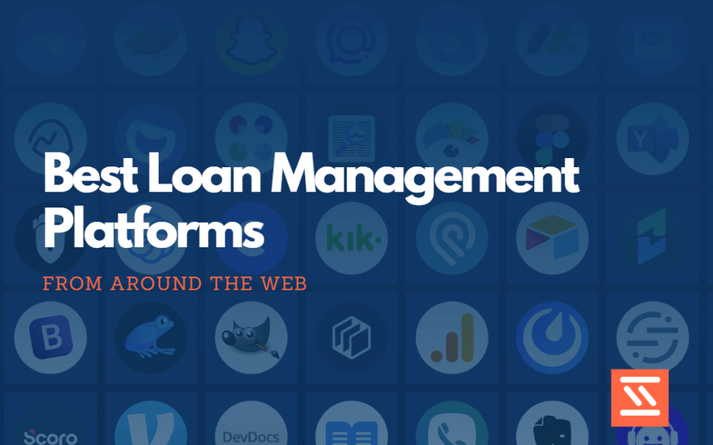 Best Loan Management Platforms
