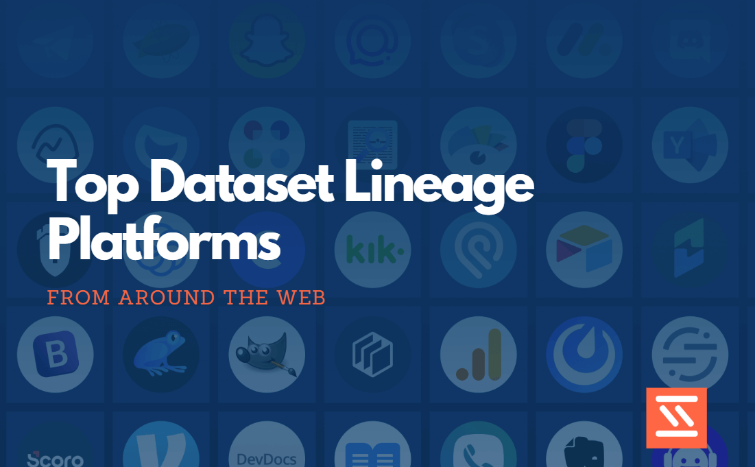 Top Dataset Lineage Platforms