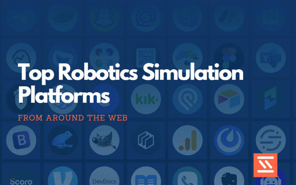 Top Robotics Simulation Platforms