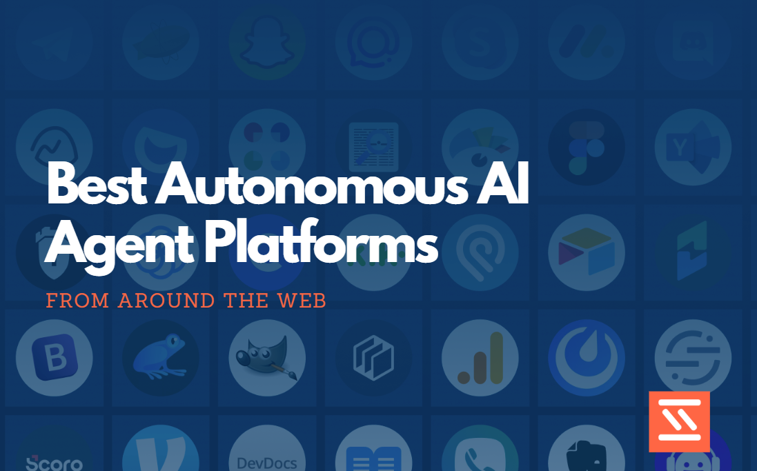 Best Autonomous AI Agent Platforms