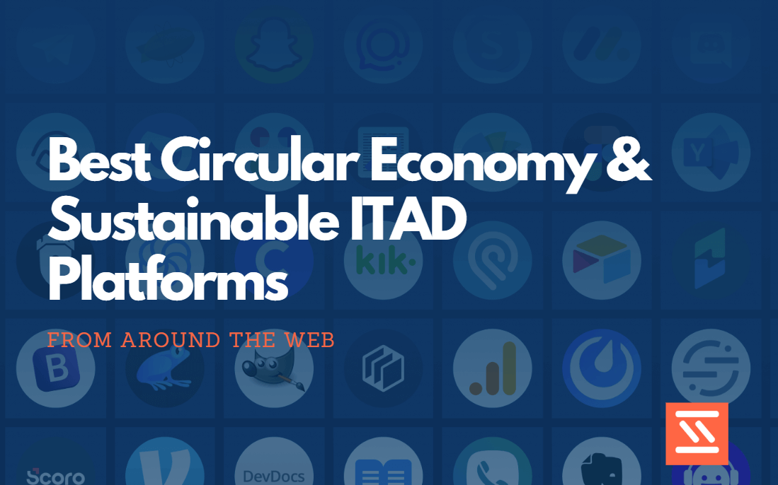 Best Circular Economy & Sustainable ITAD Platforms