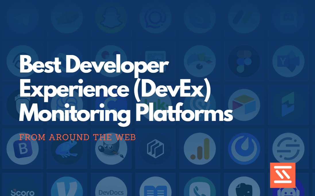 Best Developer Experience (DevEx) Monitoring Platforms